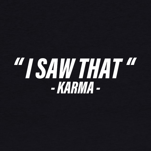 I SAW THAT KARMA by Ajiw